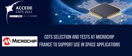 COTS selection and tests at Microchip France to support use in space applications